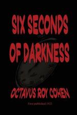 Six Seconds of Darkness