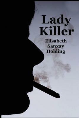 Lady Killer - Elisabeth Sanxay Holding - cover