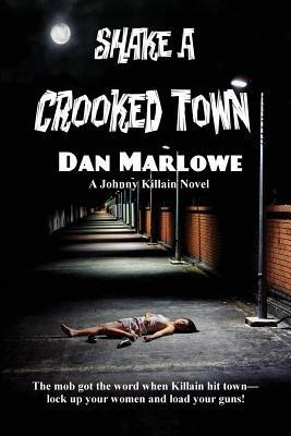Shake a Crooked Town - Dan Marlowe - cover
