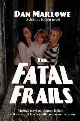 The Fatal Frails - Dan Marlowe - cover
