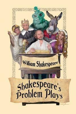 Shakespeare's Problem Plays - William Shakespeare - cover