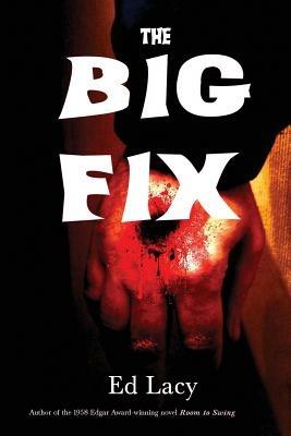The Big Fix - Ed Lacy - cover