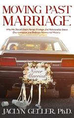 Moving Past Marriage