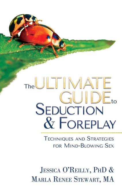Ultimate Guide to Seduction and Foreplay