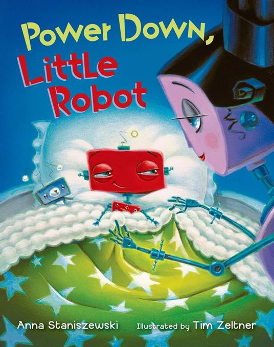 Power Down, Little Robot - Anna Staniszewski,Tim Zeltner - ebook