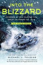 Into the Blizzard: Heroism at Sea During the Great Blizzard of 1978 [The Young Readers Adaptation]