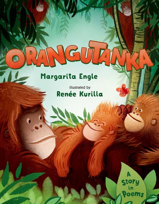Orangutanka - Margarita Engle,Renée Kurilla - ebook