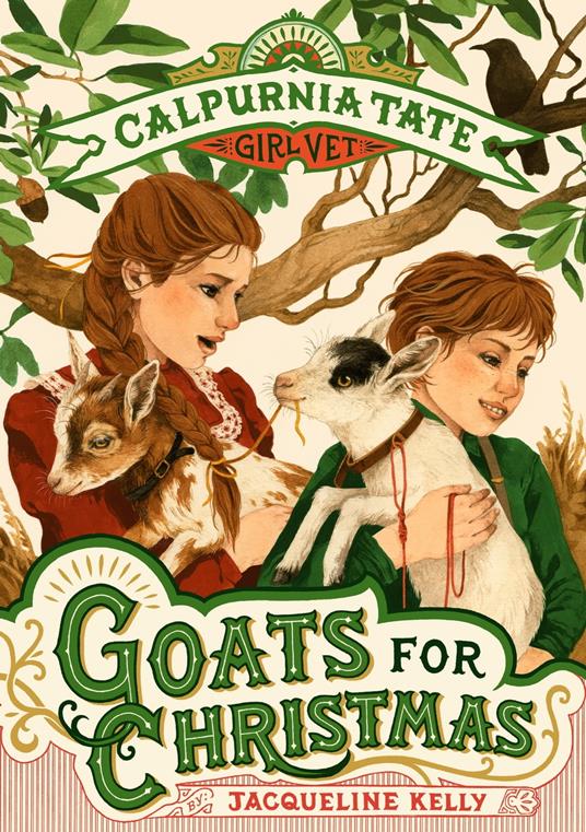 Goats for Christmas: Calpurnia Tate, Girl Vet - Jacqueline Kelly,Jennifer L. Meyer - ebook