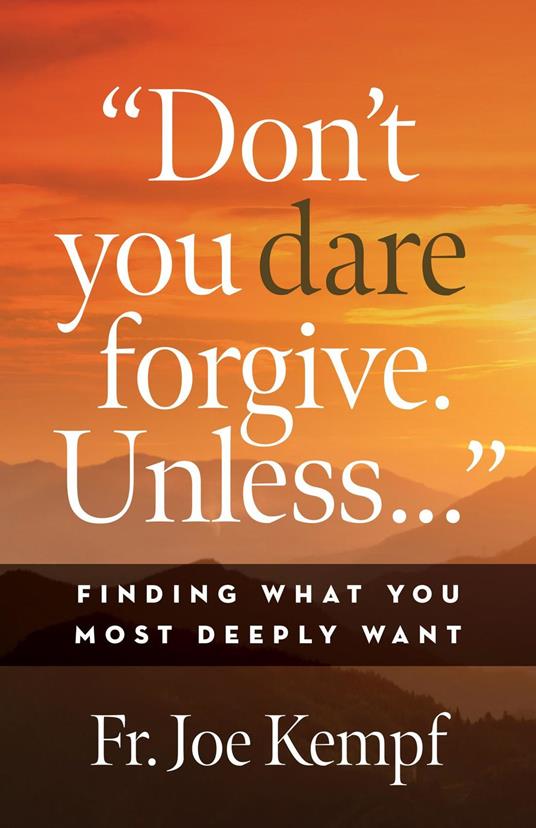 Don't You Dare Forgive. Unless...
