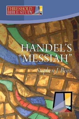 Handel's Messiah - Stephen J Binz - cover