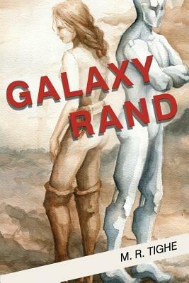 Galaxy Rand - M R Tighe - cover