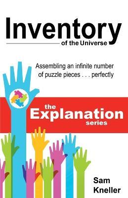 Inventory of the Universe: Assembling an Infinite Number of Puzzle Pieces ... Perfectly - Sam Kneller - cover
