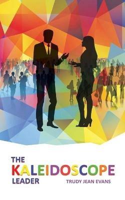 The Kaleidoscope Leader - Trudy Jean Evans - cover