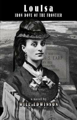 LouIsa: Iron Dove of the Frontier - Will Edwinson - cover