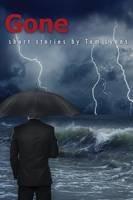Gone: Short Stories by Tom Lyons - Tom Lyons - cover