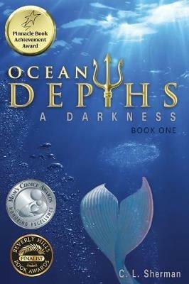 Ocean Depths: A Darkness - C L Sherman - cover