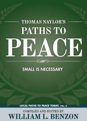 Thomas Naylor's Paths to Peace: Small Is Necessary - cover