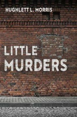 Little Murders - Hughlett L Morris - cover