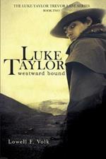 Luke Taylor: Westward Bound