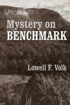 Mystery on Benchmark - Lowell F Volk - cover