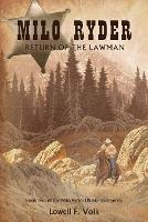 Milo Ryder: Return of the Lawman - Lowell F Volk - cover