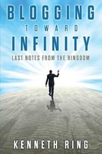 Blogging Toward Infinity: Last Notes from the Ringdom