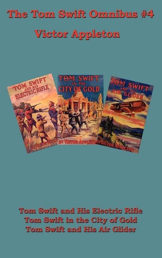 The Tom Swift Omnibus #4 - Victor Appleton - ebook