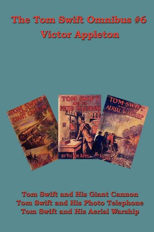 The Tom Swift Omnibus #6 - Victor Appleton - ebook