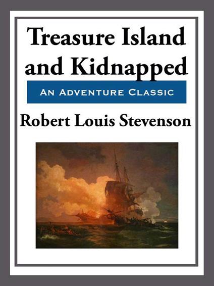 Treasure Island & Kidnapped - Robert Louis Stevenson - ebook