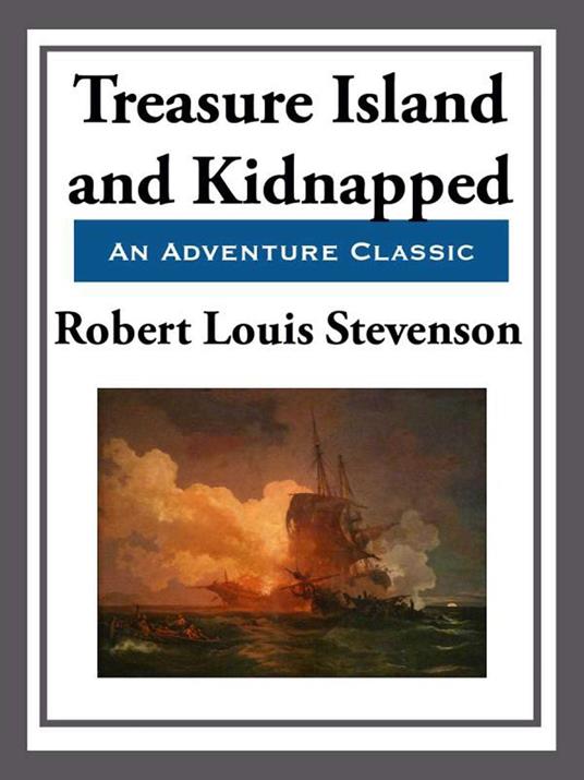 Treasure Island & Kidnapped - Robert Louis Stevenson - ebook