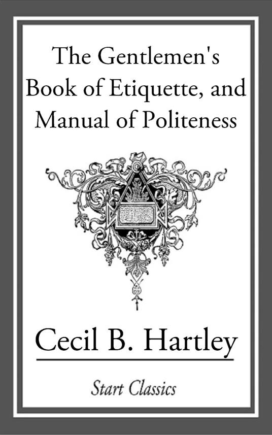 The Gentlemen's Book of Etiquette, an