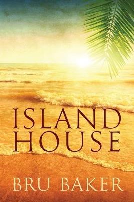 Island House - Bru Baker - cover