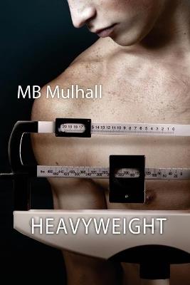 Heavyweight - MB Mulhall - cover