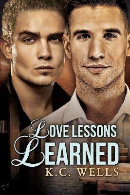 Love Lessons Learned - K.C. Wells - cover