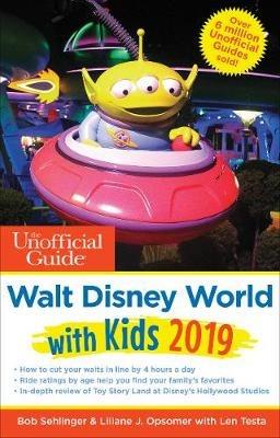 Unofficial Guide to Walt Disney World with Kids 2019 - Bob Sehlinger,Liliane Opsomer,Len Testa - cover