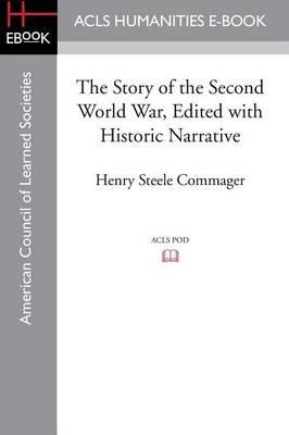 The Story of the Second World War, Edited with Historic Narrative - cover