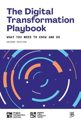 The Digital Transformation Playbook - SECOND Edition: What You Need to Know and Do - cover