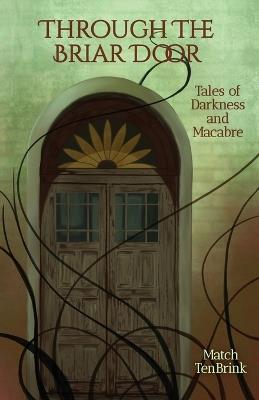 Through the Briar Door - Match Tenbrink - cover