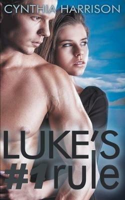 Luke's #1 Rule - Cynthia Harrison - cover
