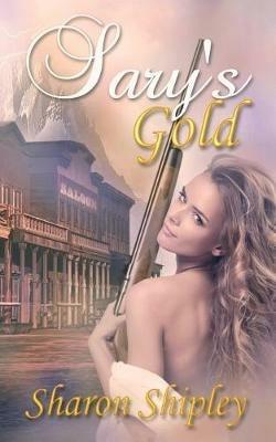 Sary's Gold - Sharon Shipley - cover