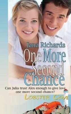 One More Second Chance - Jana Richards - cover