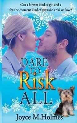 Dare to Risk All - Joyce M Holmes - cover