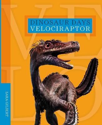 Dinosaur Days: Velociraptor - Sara Gilbert - cover