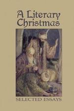 A Literary Christmas: Selected Essays