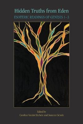 Hidden Truths from Eden: Esoteric Readings of Genesis 1-3 - cover