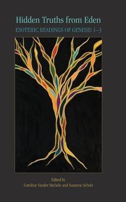 Hidden Truths from Eden: Esoteric Readings of Genesis 1-3 - cover