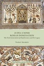 Judea under Roman Domination: The First Generation of Statelessness and Its Legacy