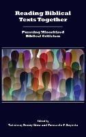 Reading Biblical Texts Together: Pursuing Minoritized Biblical Criticism