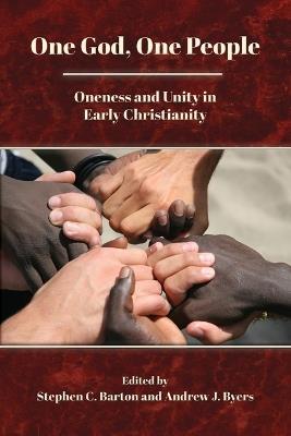 One God, One People: Oneness and Unity in Early Christianity - cover