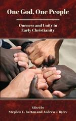 One God, One People: Oneness and Unity in Early Christianity
